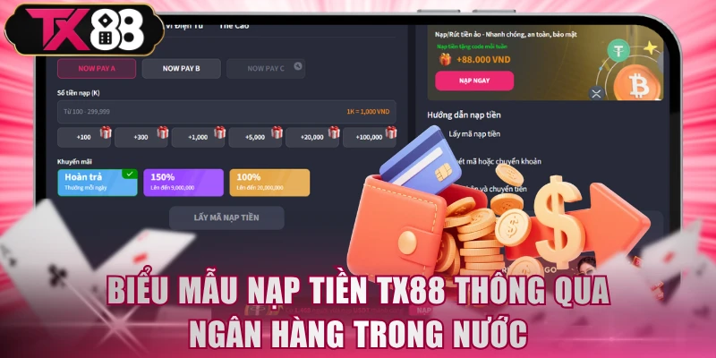 Biểu mẫu nạp tiền TX88 thông qua ngân hàng trong nước