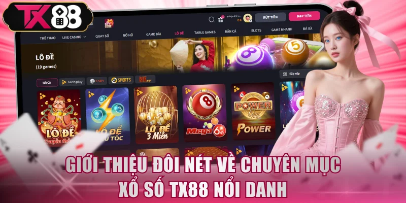 Giới thiệu đôi nét về chuyên mục xổ số TX88 nổi danh
