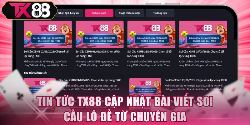 Tin tức TX88 cập nhật bài viết soi cầu lô đề từ chuyên gia