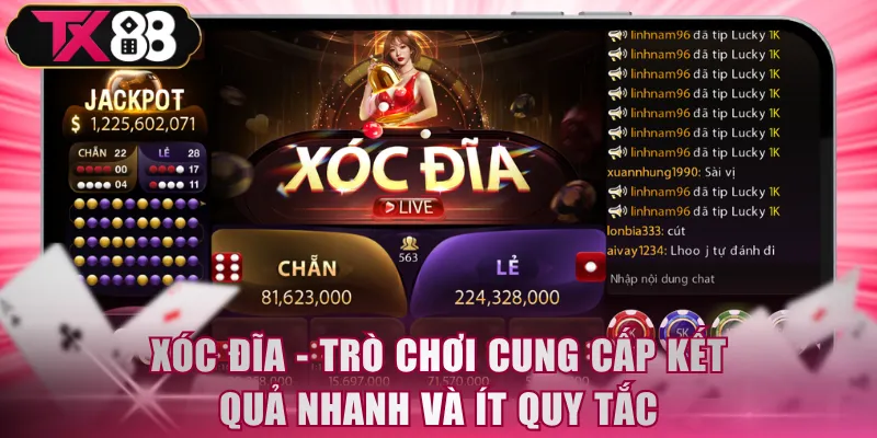 Xóc đĩa - Trò chơi cung cấp kết quả nhanh và ít quy tắc